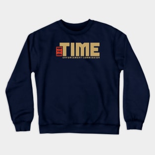 TEC - Time Enforcement Commission Crewneck Sweatshirt